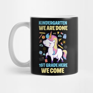 kindergarten we are done -1st grade here we come Mug